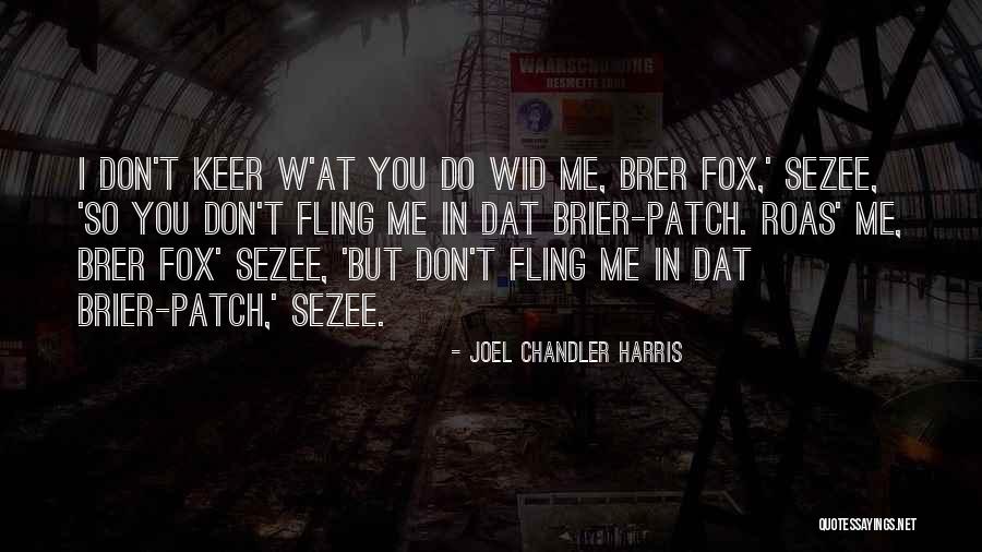 Brer Quotes By Joel Chandler Harris Brer Quotes By Joel Chandler Harris
