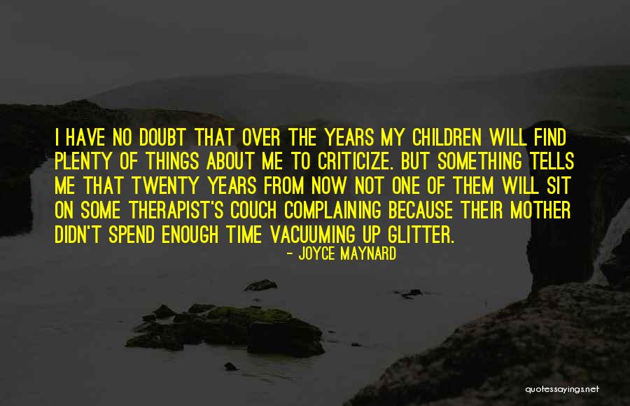Brero Quotes By Joyce Maynard Brero Quotes By Joyce Maynard
