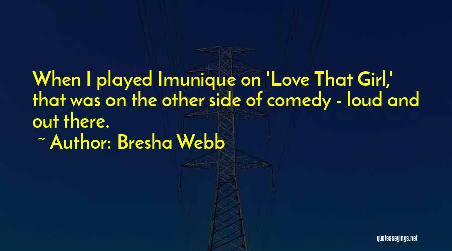 Bresha Webb Quotes 1267662