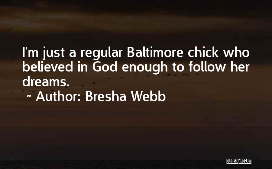 Bresha Webb Quotes 1455235