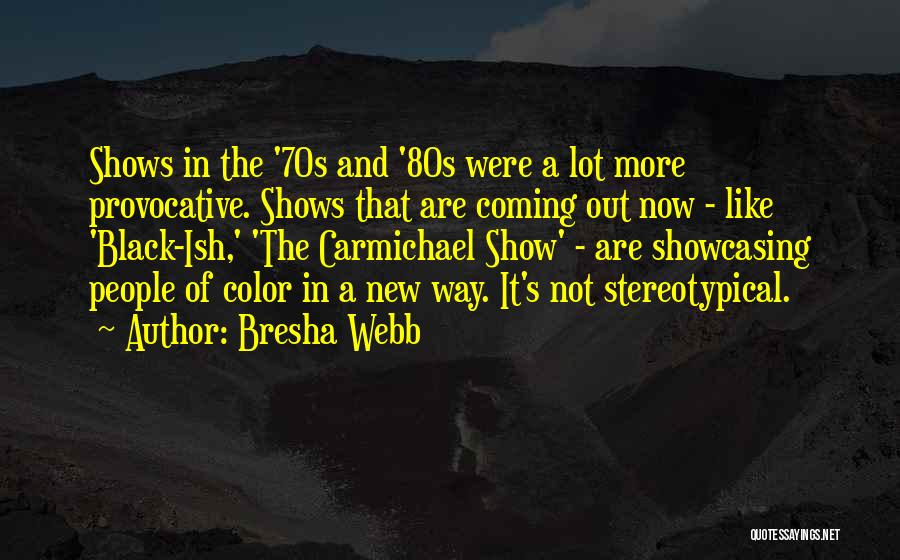 Bresha Webb Quotes 1921986