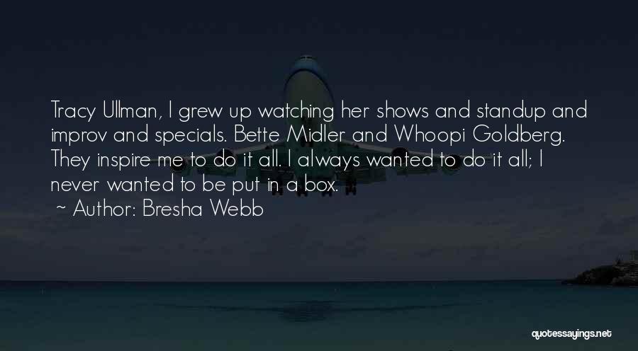 Bresha Webb Quotes 894589