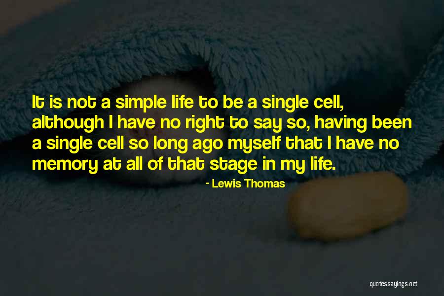 Bressani Quotes By Lewis Thomas Bressani Quotes By Lewis Thomas