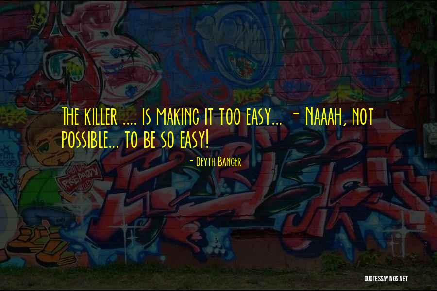 Bresseleers Quotes By Deyth Banger Bresseleers Quotes By Deyth Banger