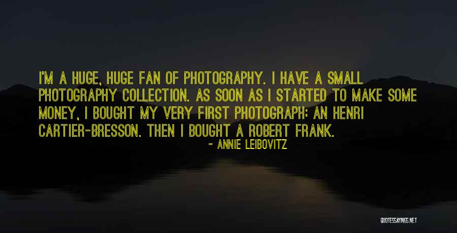 Bresson Photography Quotes By Annie Leibovitz