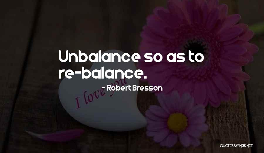 Bresson Quotes By Robert Bresson Bresson Quotes By Robert Bresson