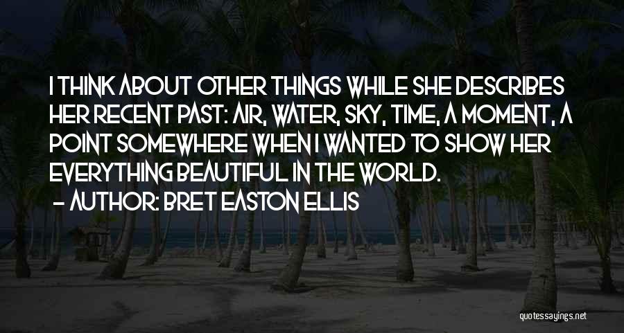 Bret Easton Ellis Quotes 1283331