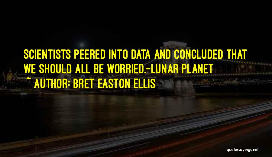 Bret Easton Ellis Quotes 1545996