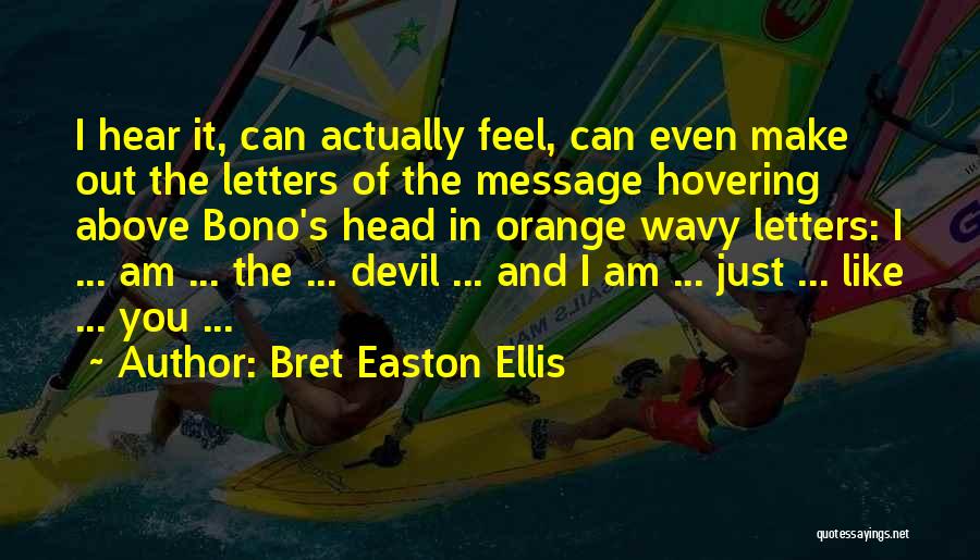 Bret Easton Ellis Quotes 1685614