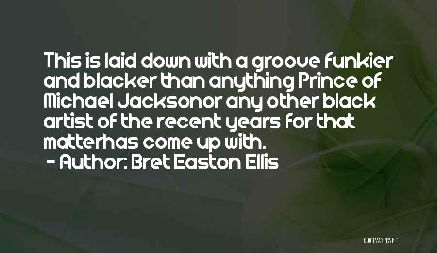 Bret Easton Ellis Quotes 536033