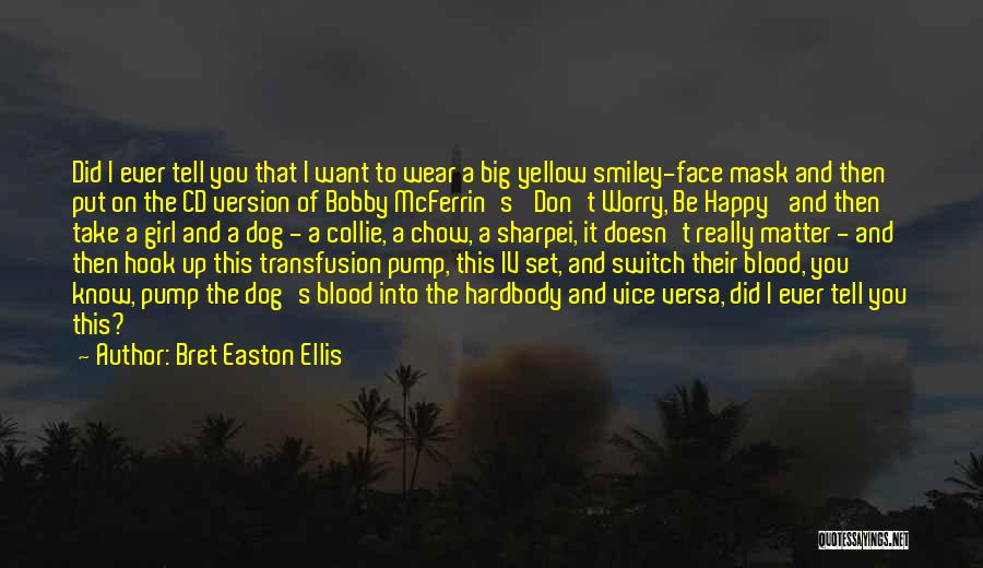 Bret Easton Ellis Quotes 611078