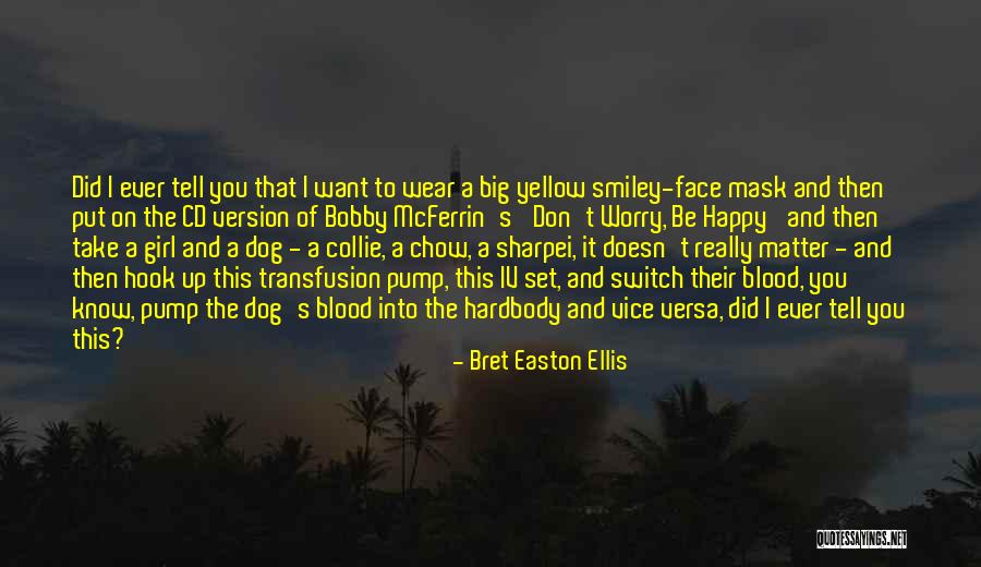 Bret Easton Ellis Quotes 611078