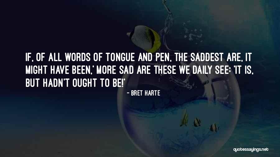 Bret Harte Quotes 1257112