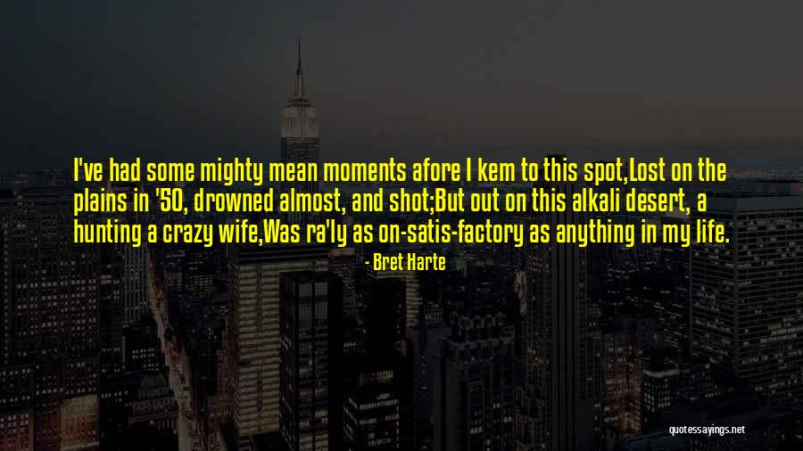 Bret Harte Quotes 2012071 Bret Harte Quotes 2012071