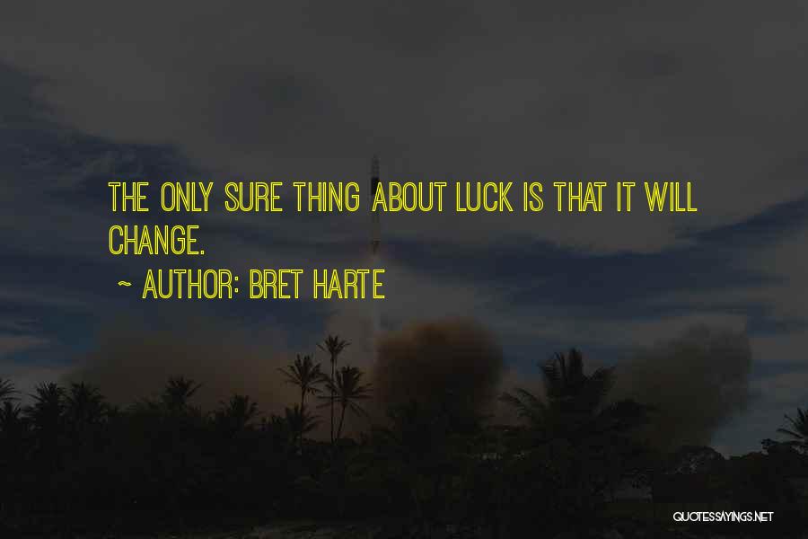 Bret Harte Quotes 2200889