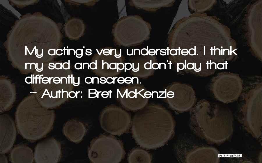 Bret McKenzie Quotes 686112