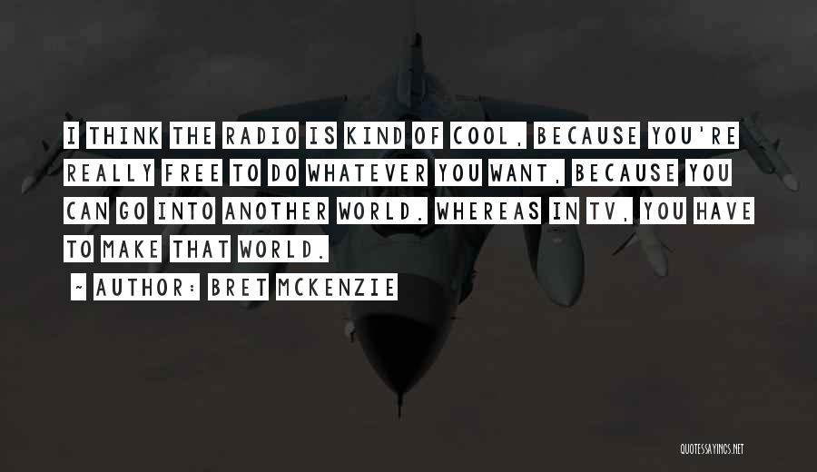 Bret McKenzie Quotes 701710