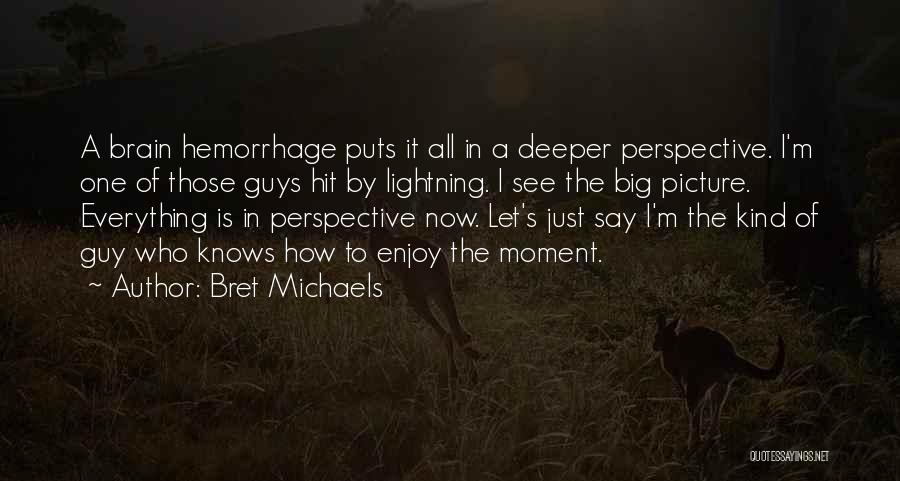 Bret Michaels Quotes 1023545