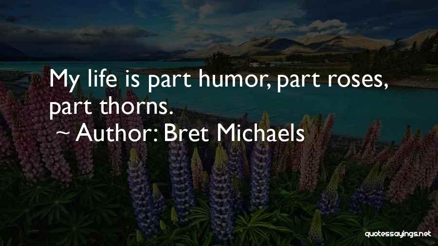 Bret Michaels Quotes 1045313