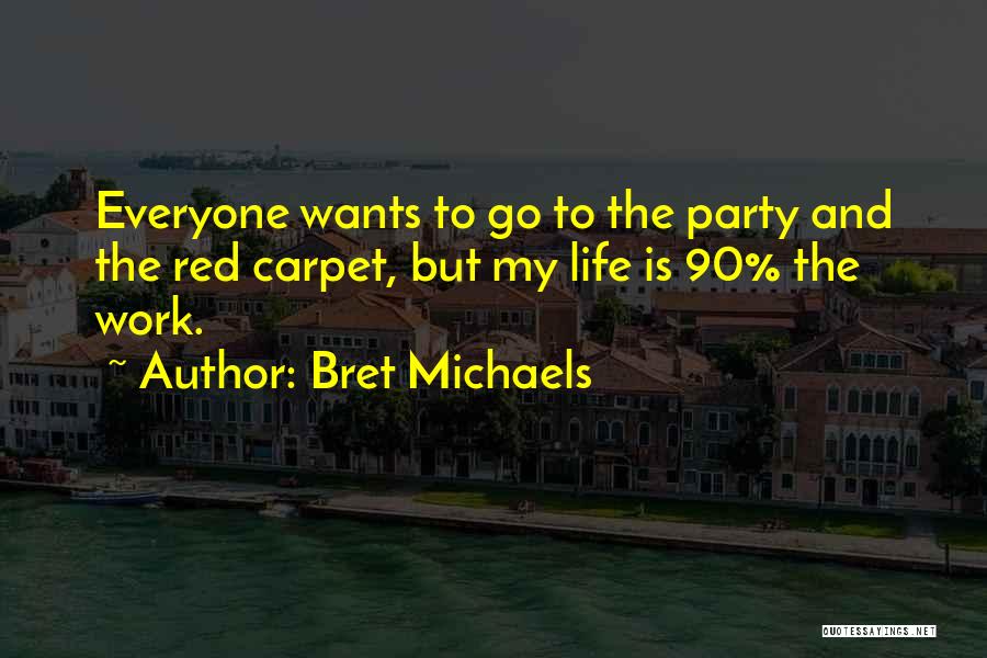 Bret Michaels Quotes 1113802