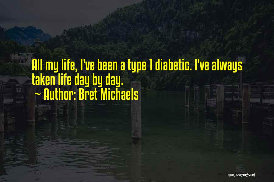 Bret Michaels Quotes 1204272