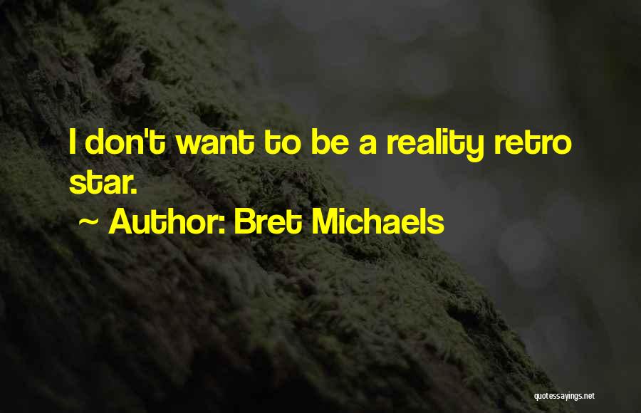 Bret Michaels Quotes 1399338