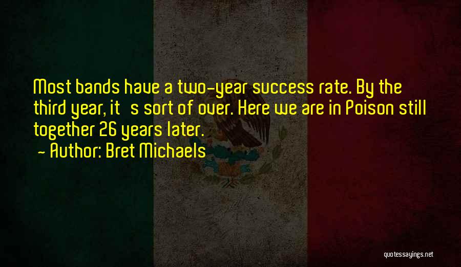 Bret Michaels Quotes 1452750