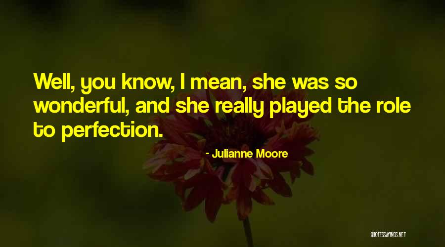 Breta A Francia Quotes By Julianne Moore Breta A Francia Quotes By Julianne Moore