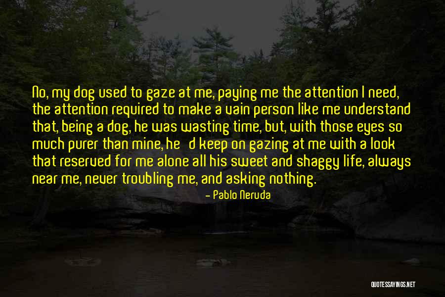 Brete Significado Quotes By Pablo Neruda Brete Significado Quotes By Pablo Neruda