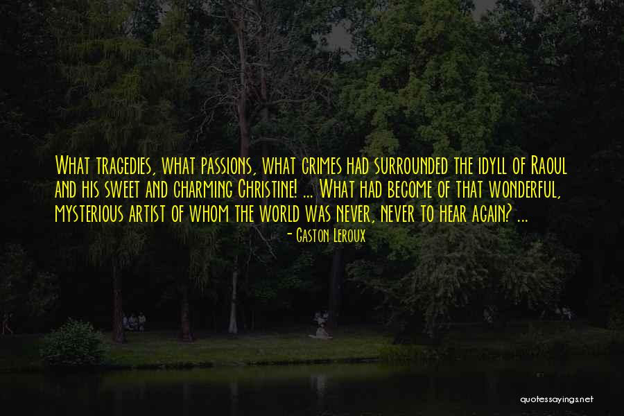 Breter Quotes By Gaston Leroux Breter Quotes By Gaston Leroux
