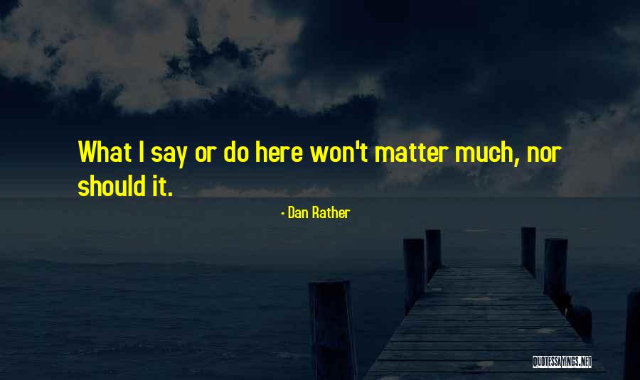 Breteuil Quotes By Dan Rather Breteuil Quotes By Dan Rather