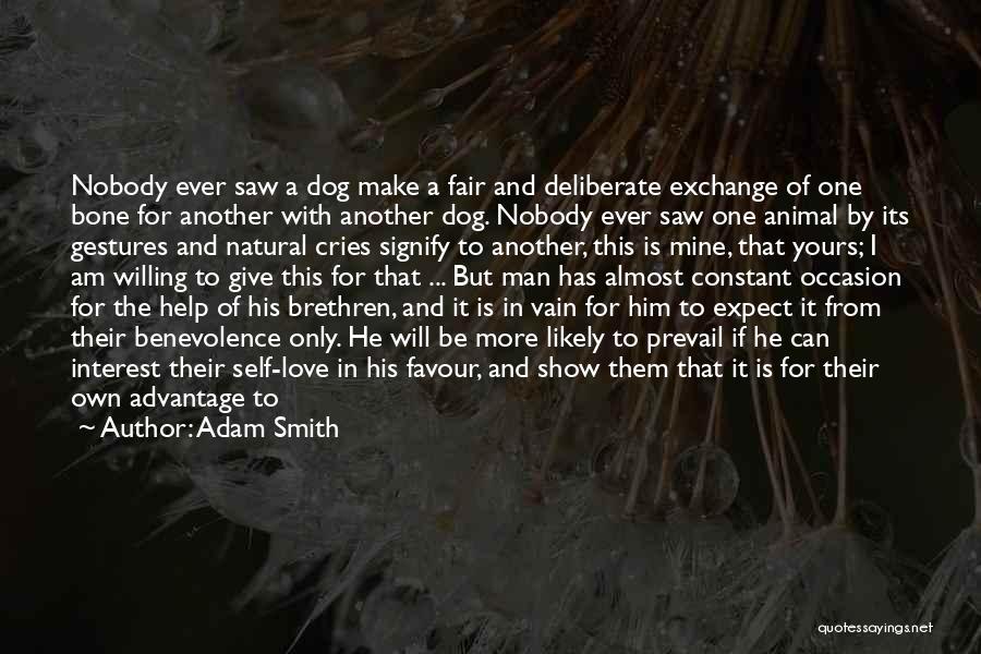 Brethren Love Quotes By Adam Smith