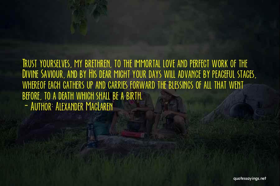 Brethren Love Quotes By Alexander MacLaren