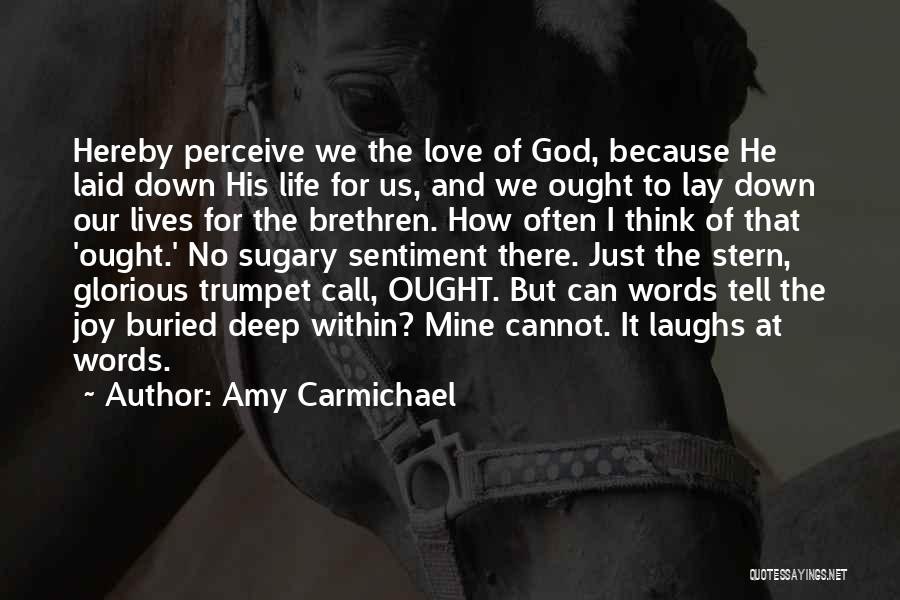 Brethren Love Quotes By Amy Carmichael