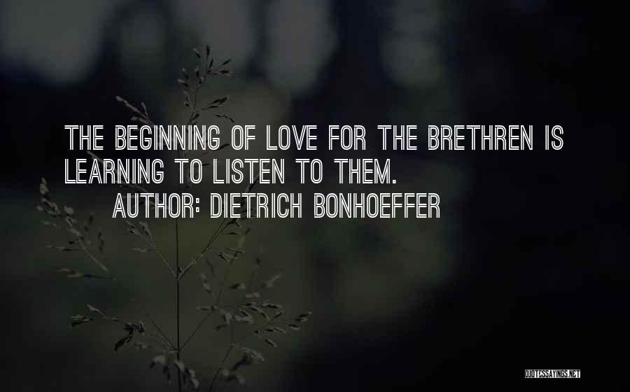 Brethren Love Quotes By Dietrich Bonhoeffer