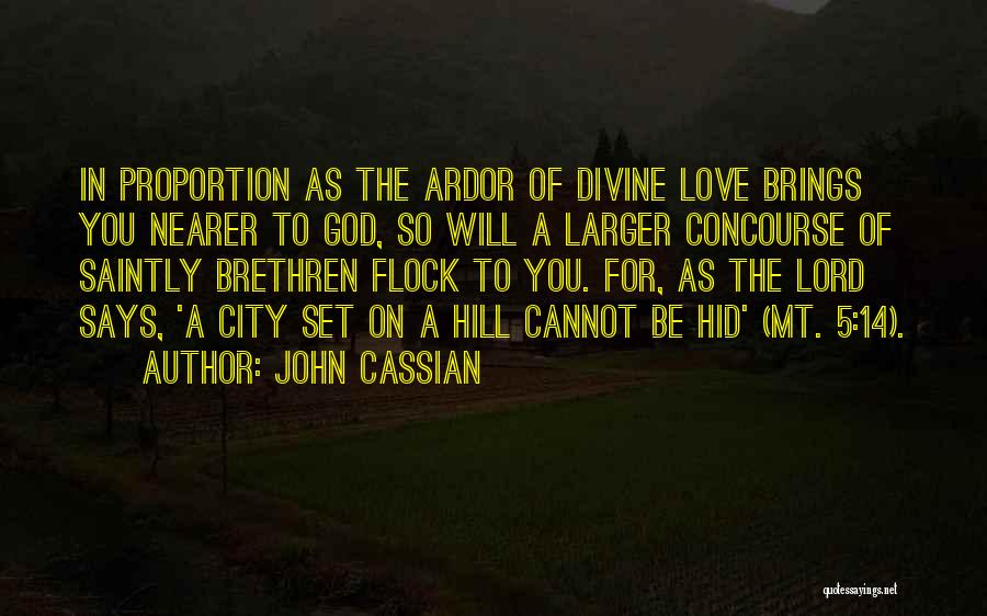 Brethren Love Quotes By John Cassian