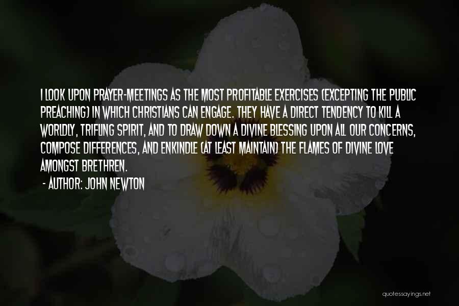 Brethren Love Quotes By John Newton