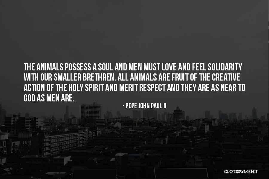 Brethren Love Quotes By Pope John Paul II