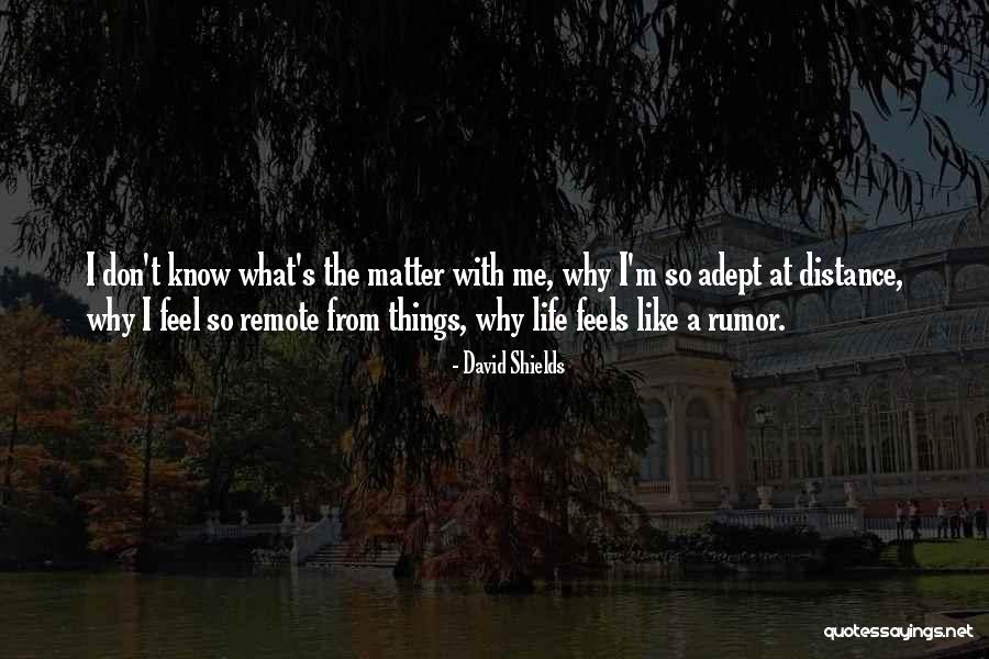 Bretislav Kotrba Quotes By David Shields Bretislav Kotrba Quotes By David Shields