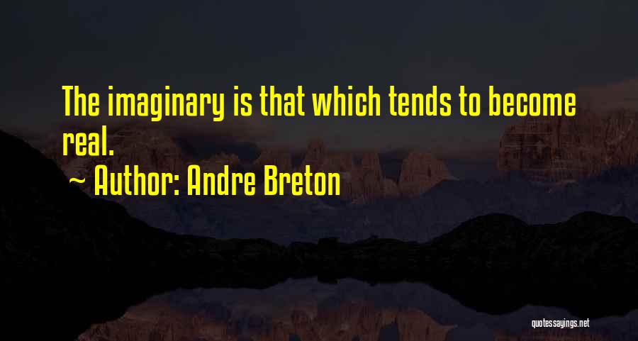 Breton Andre Quotes By Andre Breton