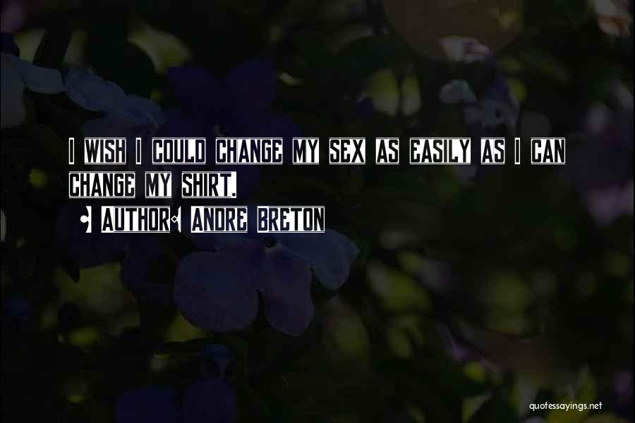 Breton Andre Quotes By Andre Breton