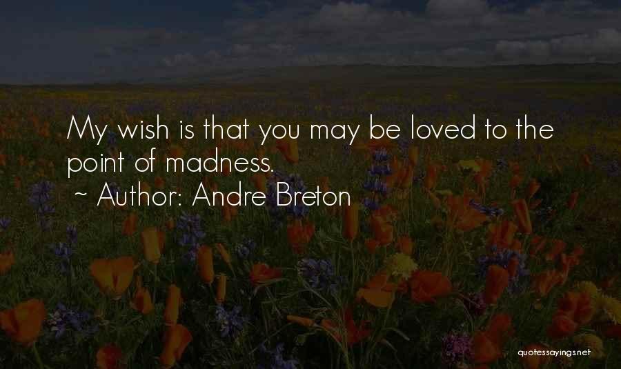 Breton Andre Quotes By Andre Breton