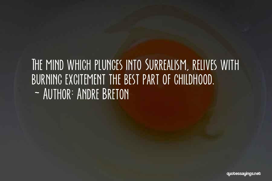 Breton Surrealism Quotes By Andre Breton