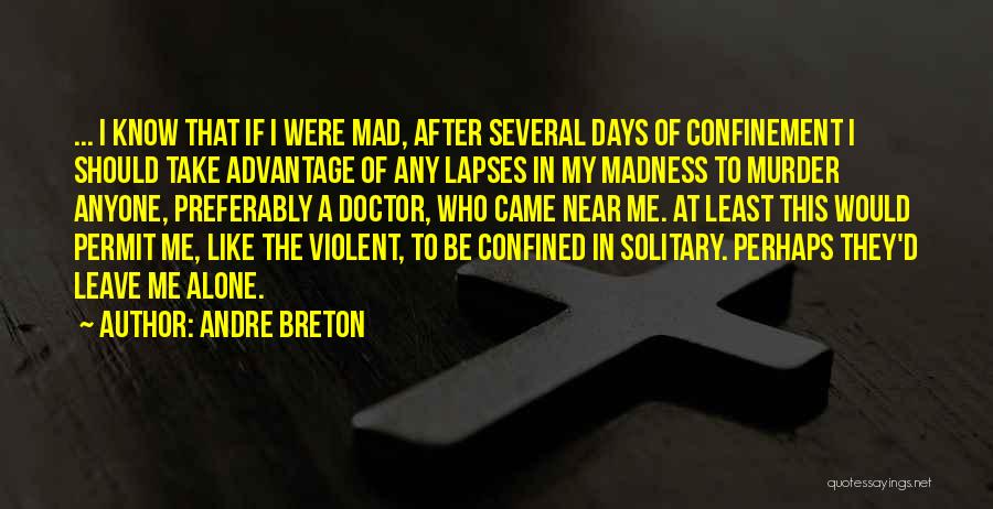 Breton Surrealism Quotes By Andre Breton