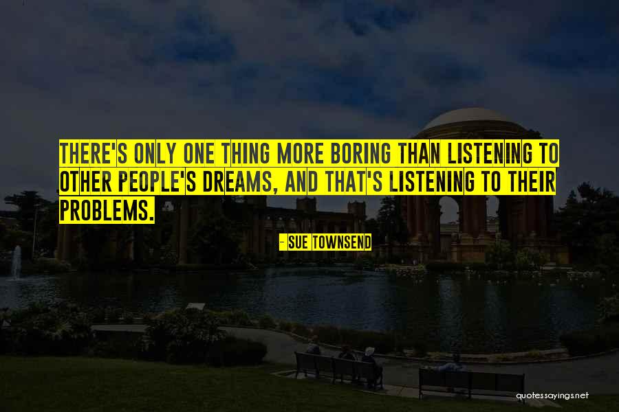 Bretons Greenville Quotes By Sue Townsend Bretons Greenville Quotes By Sue Townsend