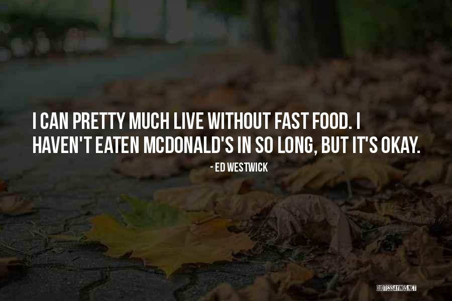 Bretons Quotes By Ed Westwick Bretons Quotes By Ed Westwick