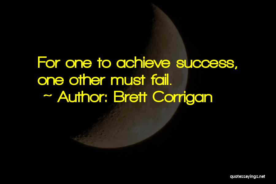 Brett Corrigan Quotes 1008257