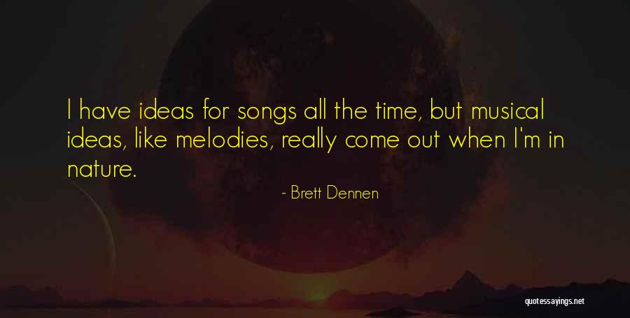 Brett Dennen Quotes 102836