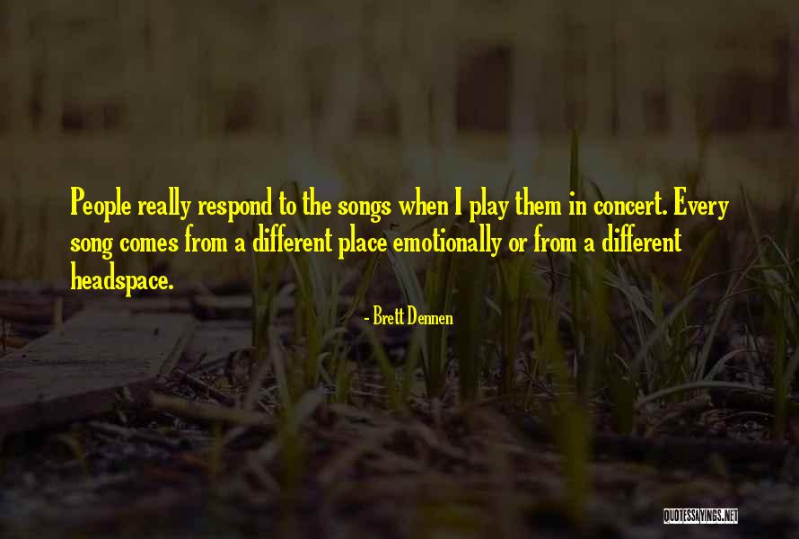 Brett Dennen Quotes 2013438