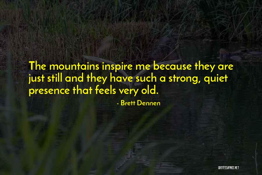 Brett Dennen Quotes 473578